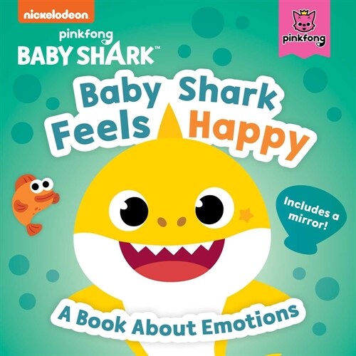 Baby Shark: Baby Shark Feels Happy: A Book about Emotions with a Mirror (Board Books)