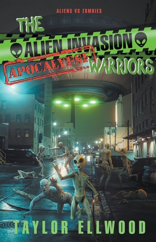 The Alien Invasion Apocalypse Warriors (Paperback)