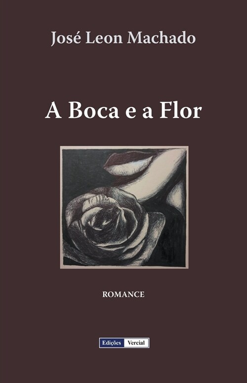 A Boca e a Flor (Paperback)