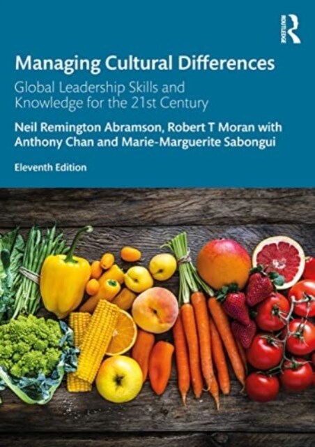 Managing Cultural Differences : Global Leadership Skills and Knowledge for the 21st Century (Paperback, 11 ed)