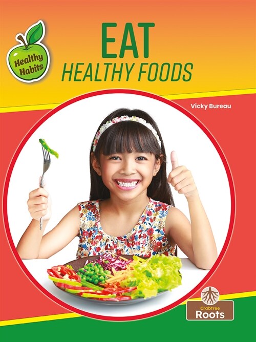 Eat Healthy Foods (Hardcover)