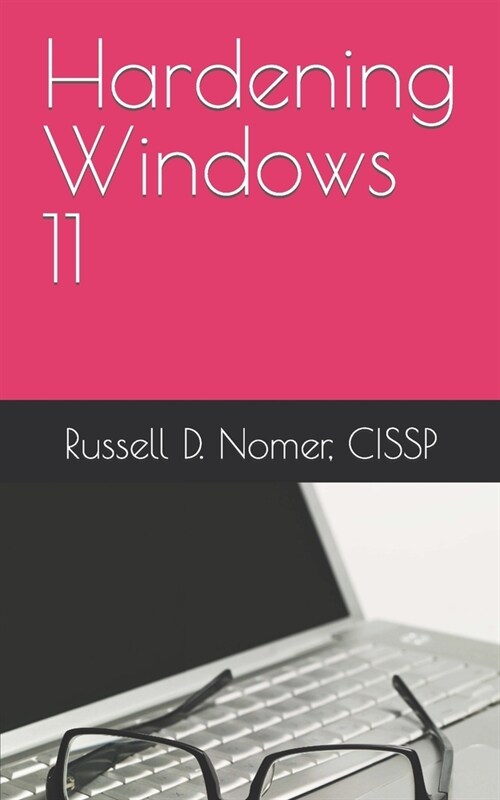 Hardening Windows 11 (Paperback)