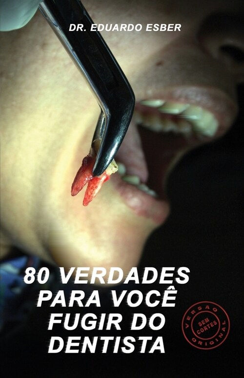 80 Verdades Para Voc?Fugir Do Dentista (Paperback)