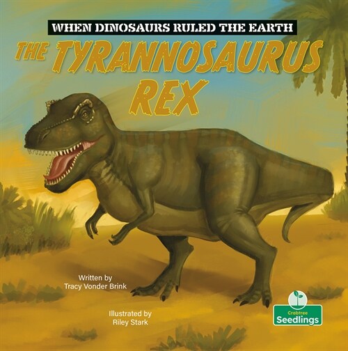 The Tyrannosaurus Rex (Hardcover)