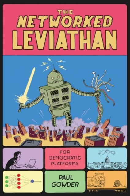 The Networked Leviathan : For Democratic Platforms (Paperback)