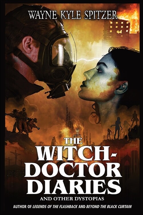 The Witch-Doctor Diaries: And Other Dystopias (Paperback)