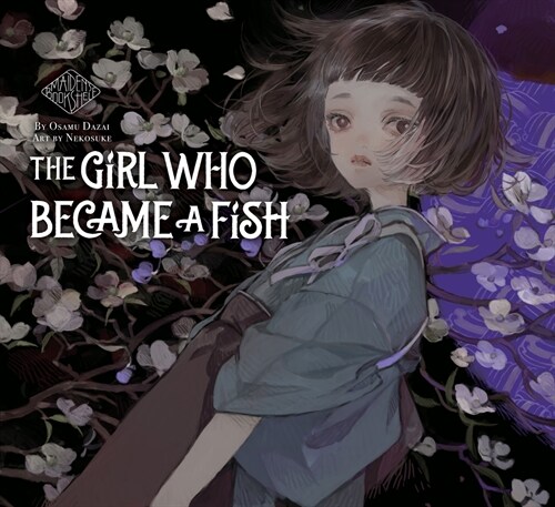 The Girl Who Became a Fish: Maidens Bookshelf (Hardcover)