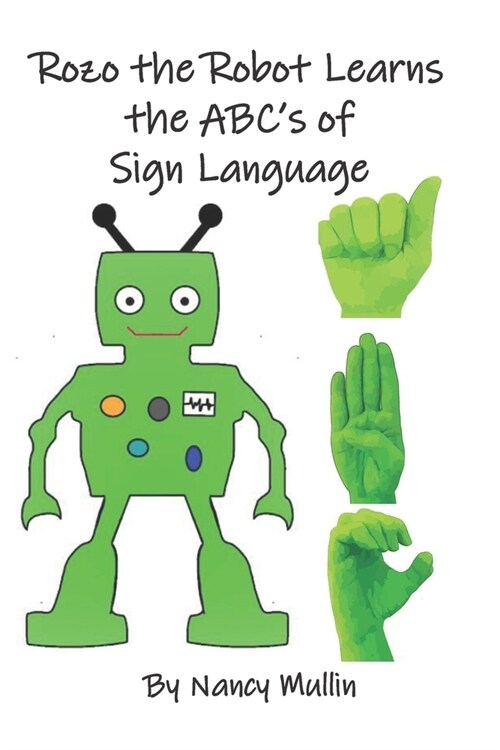 Rozo the Robot Learns the ABCs of Sign Language (Paperback)