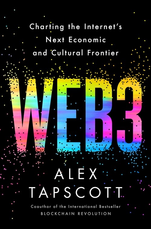 Web3: Charting the Internets Next Economic and Cultural Frontier (Hardcover)