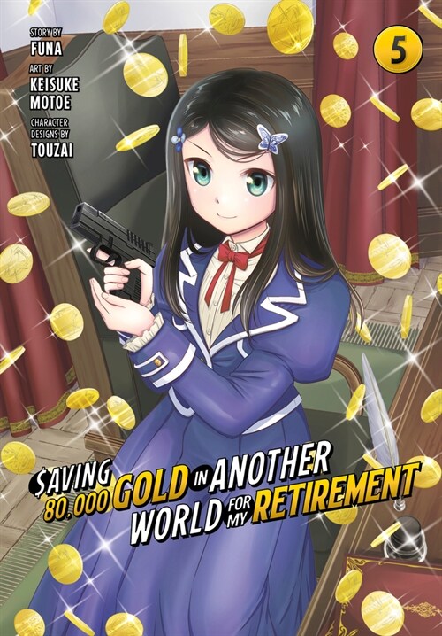 Saving 80,000 Gold in Another World for My Retirement 5 (Manga) (Paperback)
