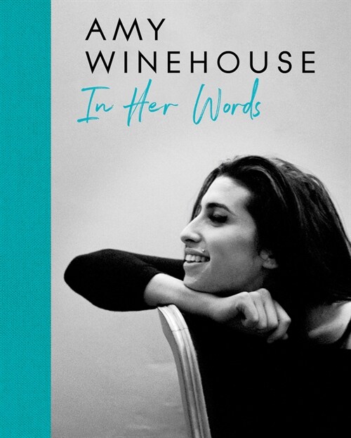 Amy Winehouse: In Her Words (Hardcover)