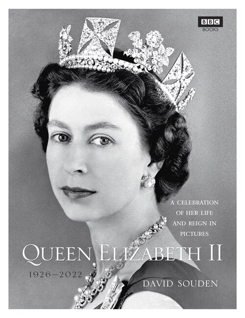 Queen Elizabeth II: A Celebration of Her Life and Reign in Pictures (Hardcover)
