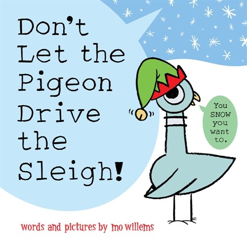 Dont Let the Pigeon Drive the Sleigh! (Hardcover)