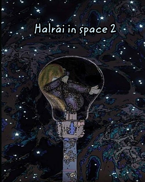 Halrai in space 2 (Paperback)