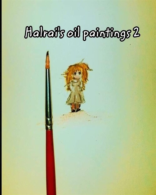 Halrais oil paintings 2 (Paperback)
