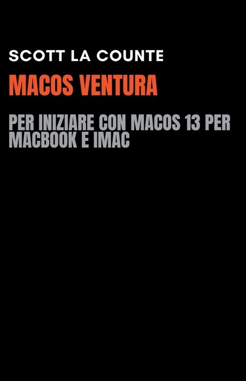 MacOS Ventura: Per Iniziare Con macOS 13 per MacBook E iMac (Paperback)