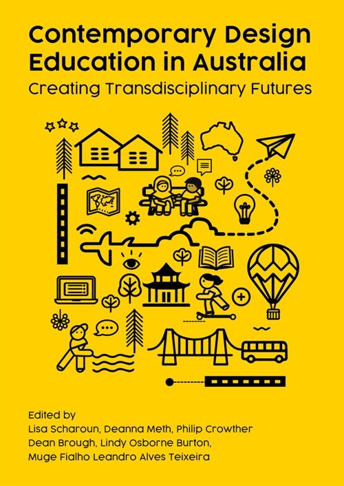 Contemporary Design Education in Australia : Creating Transdisciplinary Futures (Paperback, New ed)