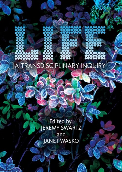 LIFE : A Transdisciplinary Inquiry (Hardcover, New ed)