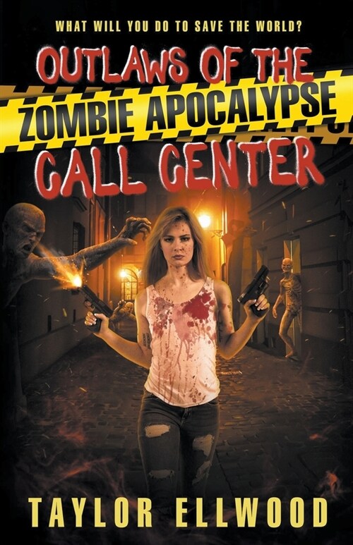 Outlaws of the Zombie Apocalypse Call Center (Paperback)