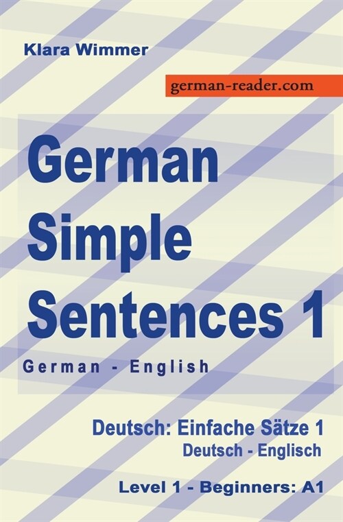German Simple Sentences 1, German/English, Level 1 - Beginners: A1 (Textbook) (Paperback)