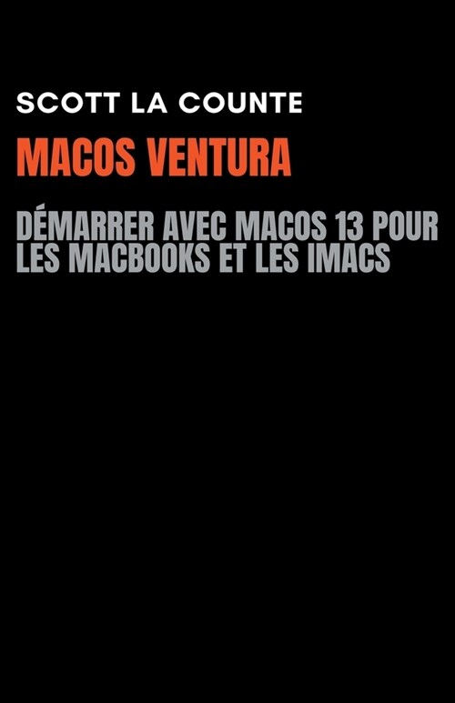 MacOS Ventura: D?arrer Avec Macos 13 Pour Les MacBooks Et Les iMacs (Paperback)
