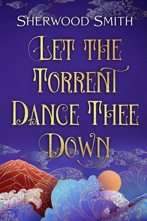 Let the Torrent Dance Thee Down (Paperback)