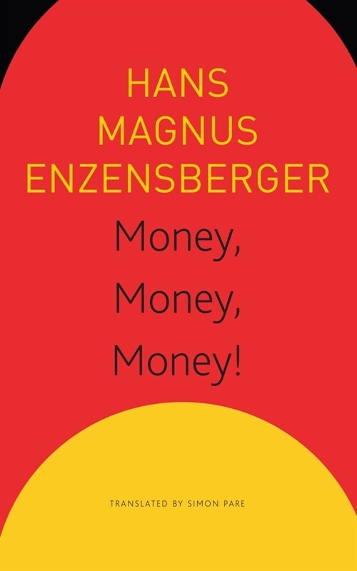 Money, Money, Money! – A Short Lesson in Economics (Paperback)