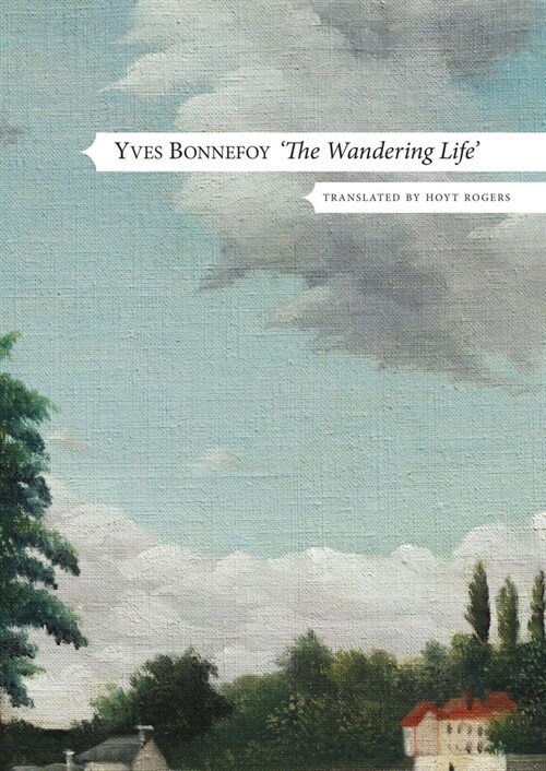The Wandering Life – Followed by Another Era of Writing (Hardcover)