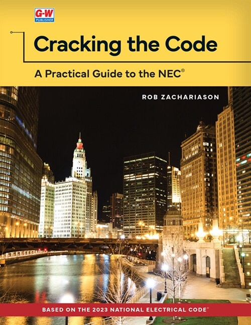 Cracking the Code: A Practical Guide to the NEC (Paperback, First Edition)