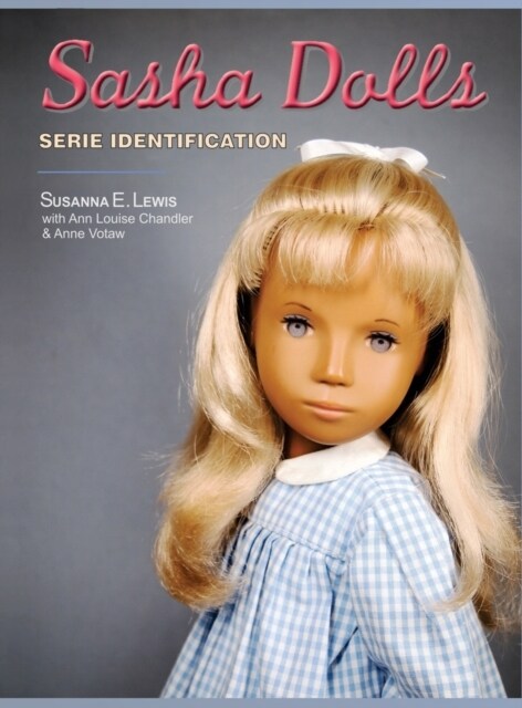 Sasha Dolls Serie Identification (Hardcover)