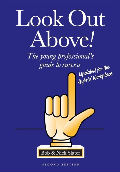 Look Out Above (Second Edition): The young professionals guide to success (Paperback)