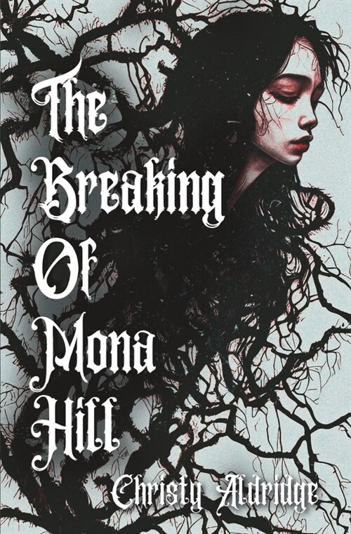 The Breaking of Mona Hill (Paperback)