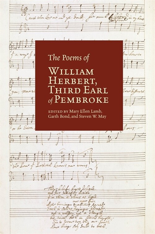 The Poems of William Herbert, Third Earl of Pembroke: Volume 42 (Paperback)
