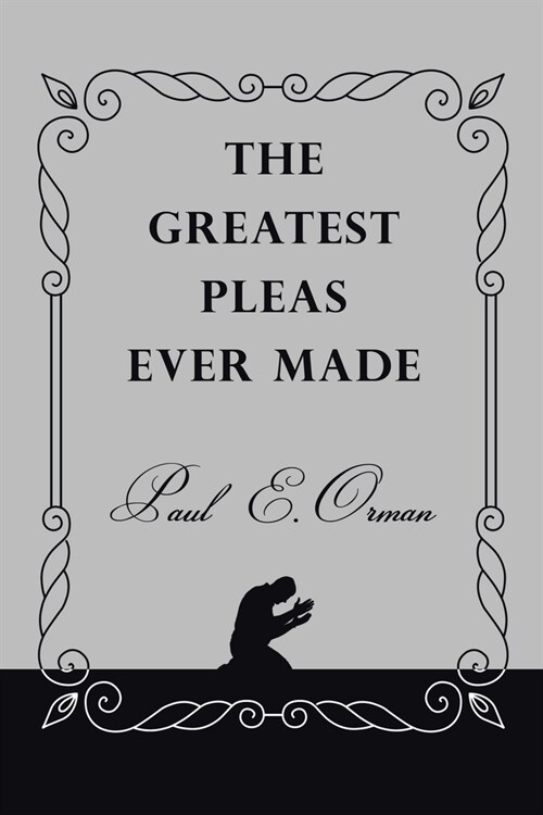 The Greatest Pleas Ever Made (Paperback)