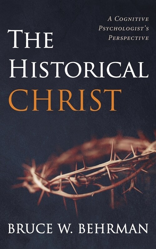 The Historical Christ (Hardcover)