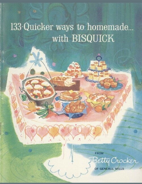 133 Quicker Ways To Homemade, With Bisquick (Paperback)