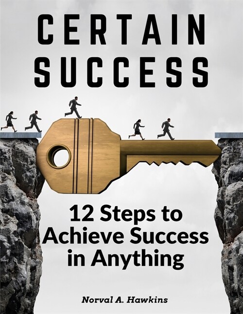 Certain Success: 12 Steps to Achieve Success in Anything (Paperback)