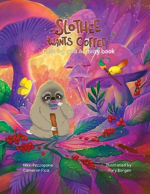 Slothee Wants Coffee Coloring and Activity Book (Paperback)