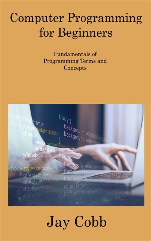 Computer Programming for Beginners: Fundamentals of Programming Terms and Concepts (Hardcover)