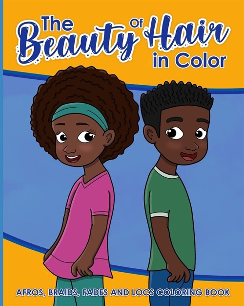 The Beauty Of Hair In Color: Afros, Braids, Fades And Locs Coloring Book (Paperback)