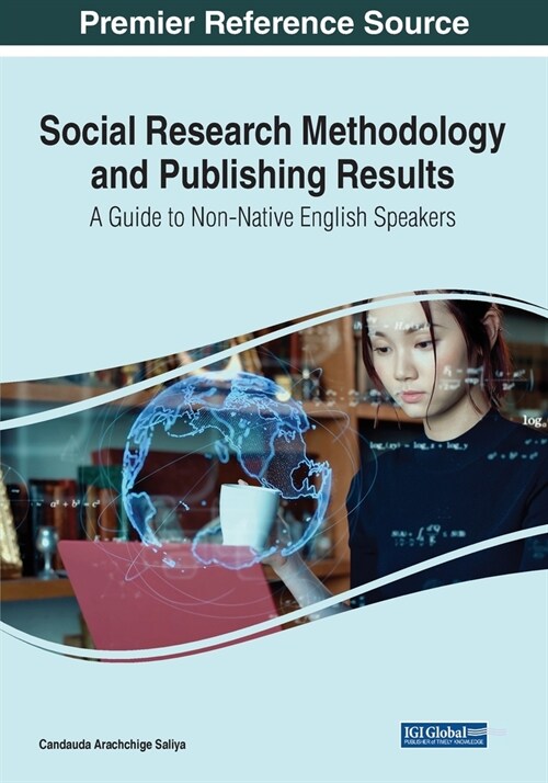 Social Research Methodology and Publishing Results: A Guide to Non-Native English Speakers (Paperback)