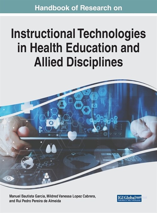 Handbook of Research on Instructional Technologies in Health Education and Allied Disciplines (Hardcover)