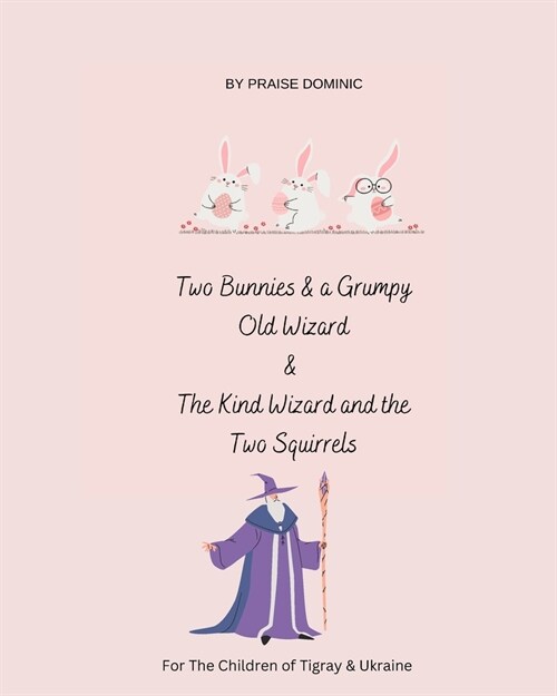 Two Bunnies & a Grumpy Old Wizard (Paperback)