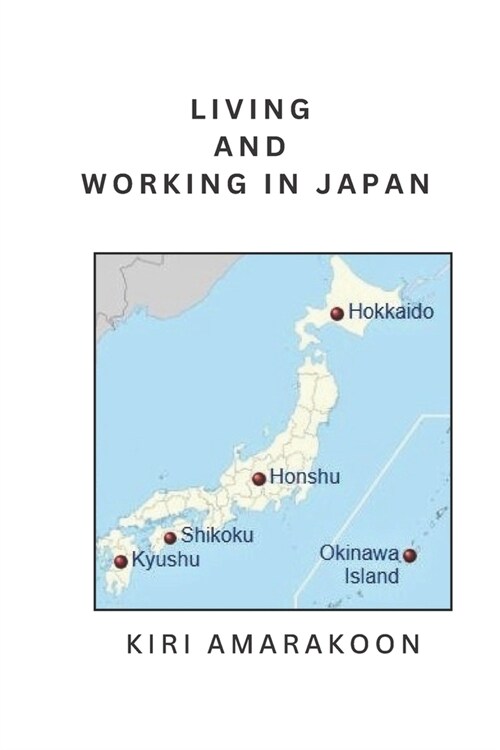 Living and Working in Japan: A guide to Japan (Paperback)