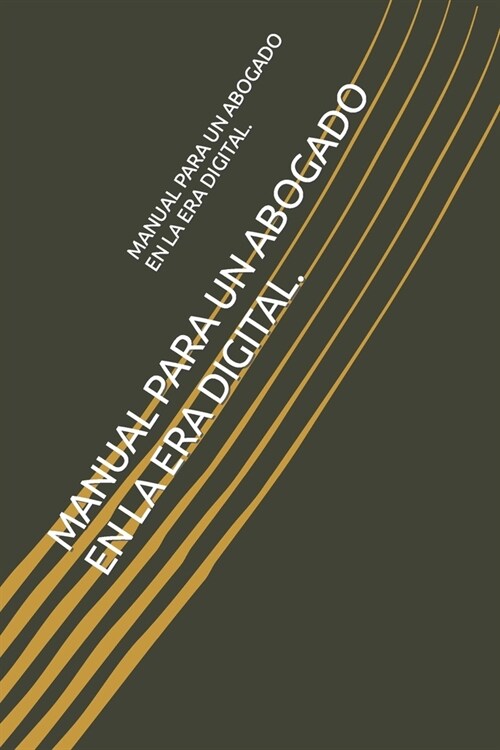 Manual Para Un Abogado En La Era Digital. (Paperback)