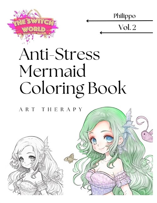 Anti-Stress Mermaid Coloring Book Vol. 2 for children and adults: Therapy Coloring Book for everyone (Paperback)