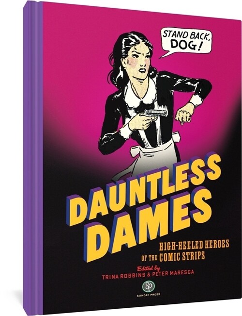 Dauntless Dames: High-Heeled Heroes of the Comic Strips (Hardcover)