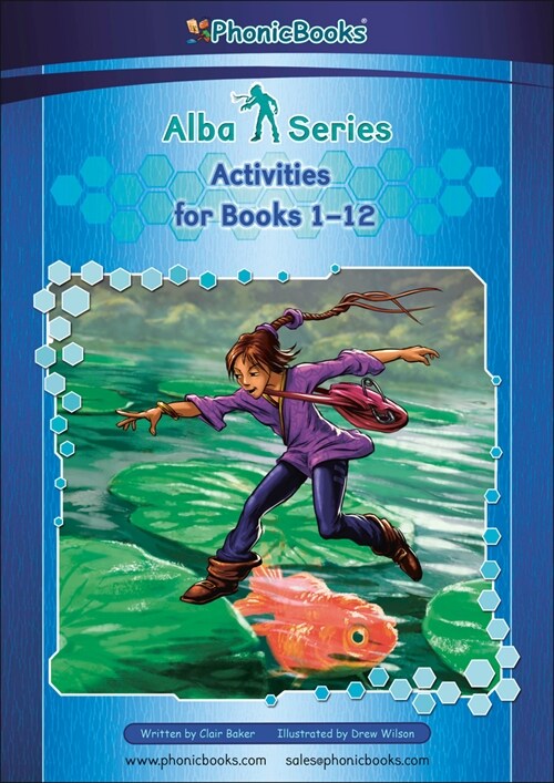 Phonic Books Alba Activities: Activities Accompanying Alba Books for Older Readers (CVC, Consonant Blends and Consonant Teams, Alternative Spellings (Paperback)