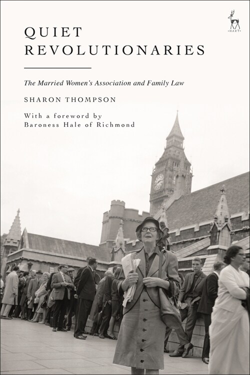 Quiet Revolutionaries : The Married Womens Association and Family Law (Paperback)