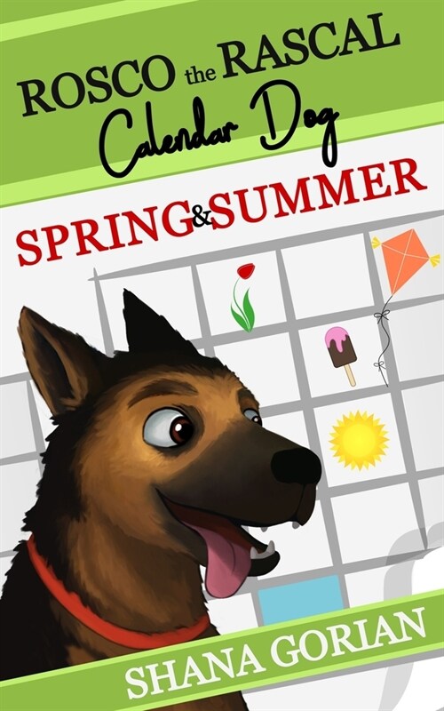 Rosco the Rascal Calendar Dog: Spring & Summer: Short Stories for Kids (Paperback)